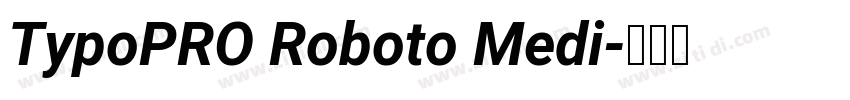 TypoPRO Roboto Medi字体转换